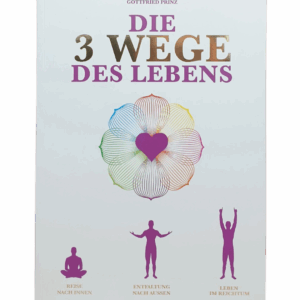 Die 3 Wege des Lebens
